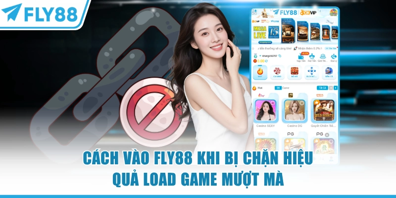 Cách vào FLY88 khi bị chặn
