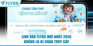 Link Vào FLY88 Mới Nhất 2026 Không Lo Bị Chặn Truy Cập